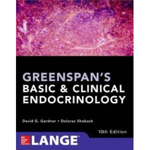 Greenspan's Basic and Clinical Endocrinology, Tenth Edition (ISBN: 9781259589287)