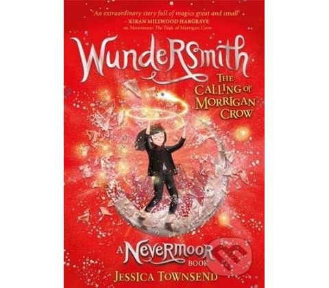 Nevermoor: Wundersmith - Jessica Townsend