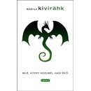 Muž, který rozuměl hadí řeči - Andrus Kivirahk