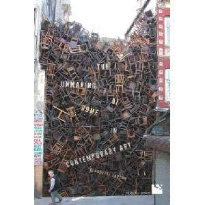 Unmaking of Home in Contemporary Art | Claudette Lauzon (ISBN: 9781442649828)