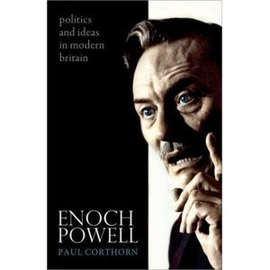 Enoch Powell | Corthorn, Paul (ISBN: 9780198747154)