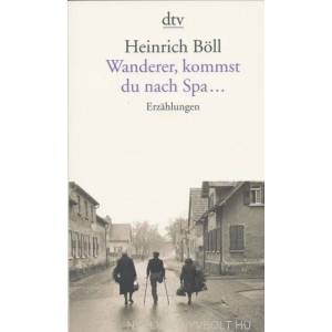 Wanderer, kommst du nach Spa. . . | Heinrich Böll (ISBN: 9783423004374)