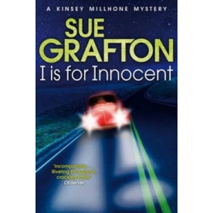I is for Innocent | Sue Grafton (ISBN: 9781447212300)