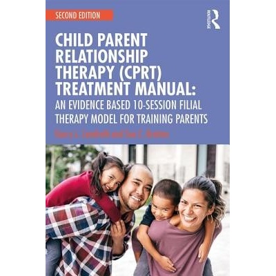 Child-Parent Relationship Therapy CPRT Treatment Manual