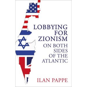 Lobbying for Zionism on Both Sides of the Atlantic (2025)