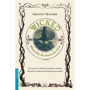 Wicked : memorias de una bruja mala | Gregory Maguire, Claudia Conde (ISBN: 9788408085812)