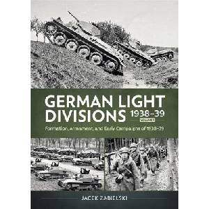 German Light Divisions 1938-39 Volume 1 | Jacek Zabielski (ISBN: 9781804517666)