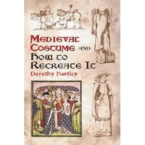 Medieval Costume and How to Recreate it (ISBN: 9780486429854)