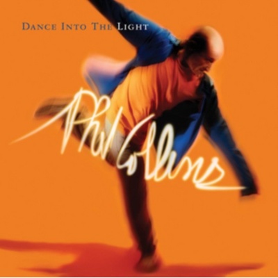 COLLINS PHIL: DANCE INTO THE LIGHT
