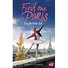 Find me in Paris - Tanz durch die Zeit - Wimmer, Carola