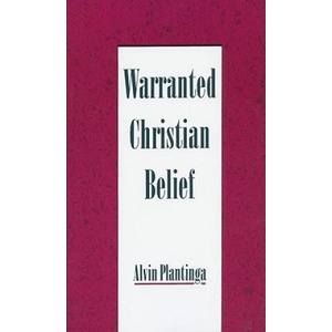 Warranted Christian Belief | Plantinga, Alvin (ISBN: 9780195131932)