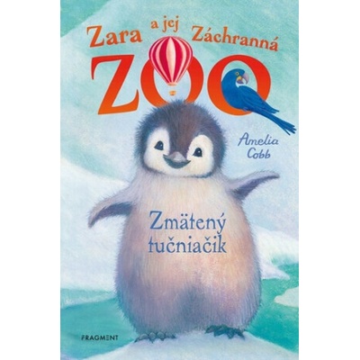Zara a jej Záchranná zoo - Zmätený tučniačik - Amelia Cobb – Hledejceny.cz