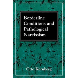 Borderline Conditions and Pathological Narcissism | Otto F Kernberg (ISBN: 9780876681770)