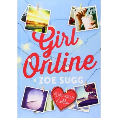 Girl Online - Zoe Sugg - aka Zoella