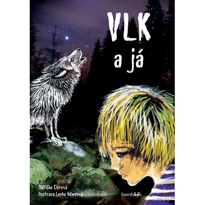 Vlk a já - Ciprová Oldřiška, Němcová Lenka, Vázaná