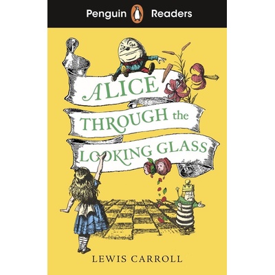 Penguin Readers Level 3: Alice Through the Looking Glass - Lewis Carroll