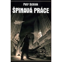 Schink Petr - Špinavá práce