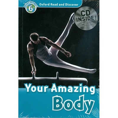Oxford Read and Discover 6 Your Amazing Body + CD