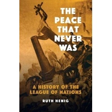 The Peace That Never Was - Henig Ruth