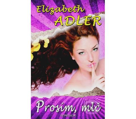 Prosím, mlč - Elizabeth Adler