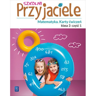 Szkolni przyjaciele.Matematyka. Ćwiczenia 3/1 WSiP