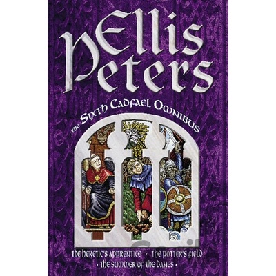The Sixth Cadfael Omnibus: The Heretic's Appr... - Ellis Peters