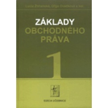 Základy obchodného práva, 1. časť - Lucia Žitňanská, Oľga Ovečková a kolektív