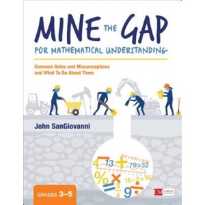 Mine the Gap for Mathematical Understanding, Grades 3-5 | John J. Sangiovanni (ISBN: 9781506337678)