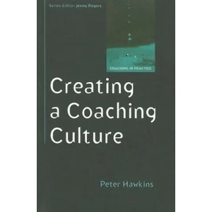 Creating a Coaching Culture | Peter Hawkins (2012)