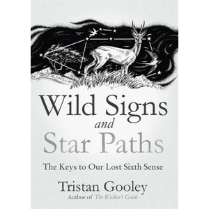 Wild Signs and Star Paths | Tristan Gooley (ISBN: 9781473655928)