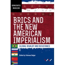 Brics and the New American Imperialism