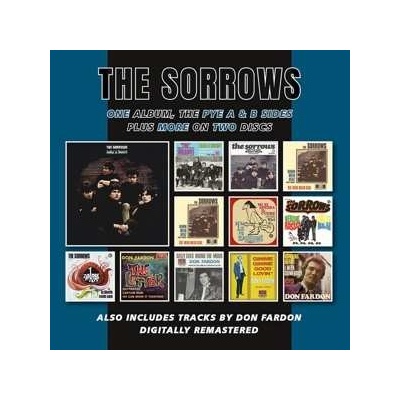 2 The Sorrows - One Album, The Pye A & B Sides Plus More On Two Discs CD