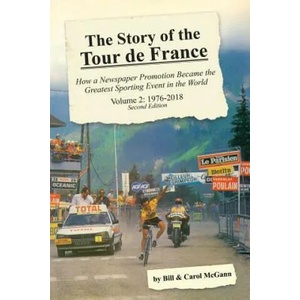Story of the Tour de France, Volume 2 | Bill McGann, Carol McGann (ISBN: 9780985963699)