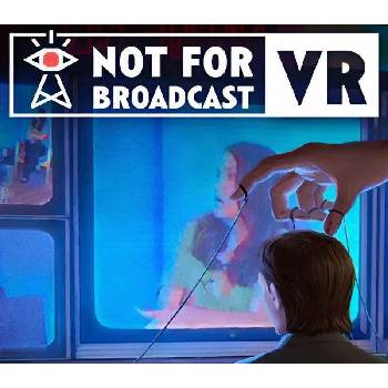 Not For Broadcast VR