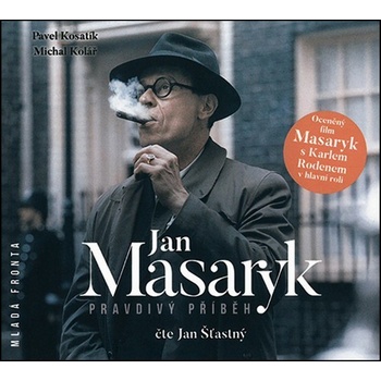 Pavel Kosatík - Jan Masaryk-Pravdivý příběh