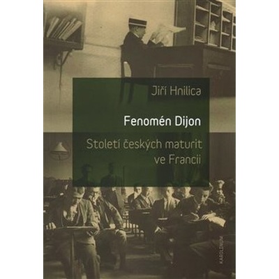 Fenomén Dijon. Století českých maturit ve Francii.