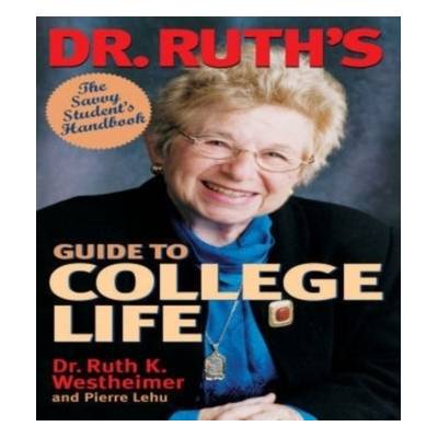 Dr. Ruths Guide to College Life