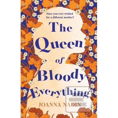 The Queen of Bloody Everything