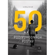 50 podivuhodných postav - Ondřej Štindl