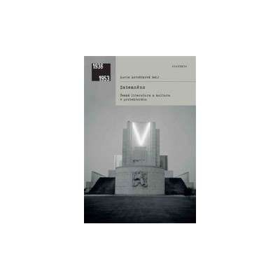 Zatemněno Česká literatura a kultura v protektorátu