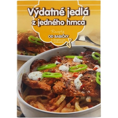 Výdatné jedlá z jedného hrnca