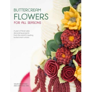 Buttercream Flowers for All Seasons | Valeri Valeriano, Christina Ong (ISBN: 9781446306642)