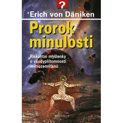 Prorok minulosti Erich von Däniken