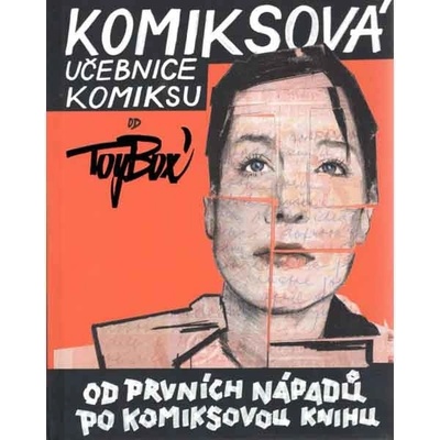 Komiksová učebnice komiksu - Od prvních nápadů po komiksovou knihu - Toy_Box