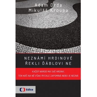 Neznámí hrdinové řekli ďáblovi ne