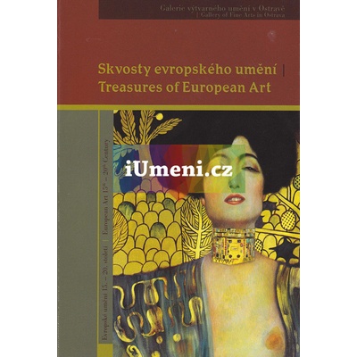 Skvosty evropského umění ze sbírky GVU v Ostravě - Pelikánová G., Jůza J.