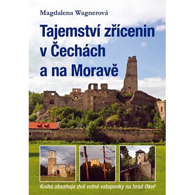 Tajemství zřícenin v Čechách a na Moravě