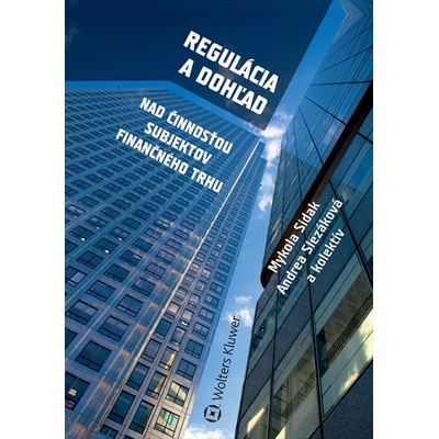 Regulácia a dohľad nad činnosťou subjektov finančného trhu