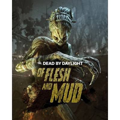 Dead by Daylight - Of Flesh and Mud Chapter