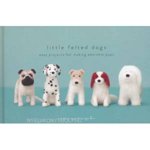 Little Felted Dogs | Saori Yamazaki (2016)